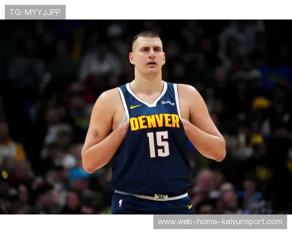 掘金三分线外命中率爆表,约基奇成为攻防核心